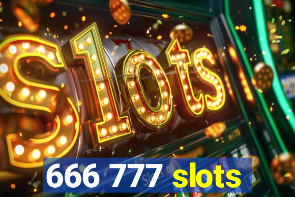 666 777 slots